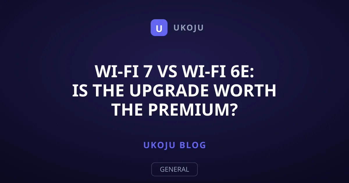 Wi-Fi 7 vs Wi-Fi 6E: Is the Upgrade Worth the Premium?